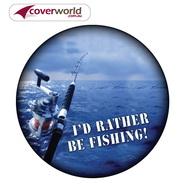 Printed Spare Tyre - Wheel Cover - I'd Rather Be Fishing
